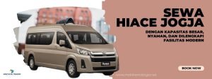 Rental Hiace Jogja: Solusi Ideal untuk Perjalanan Kelompok di Yogyakarta