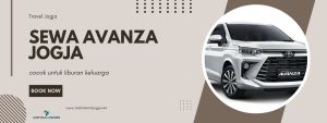 Rental Avanza Jogja: Solusi Transportasi Praktis dan Terjangkau di Yogyakarta